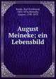 August Meineke; ein Lebensbild, Ranke, Karl Ferdinand, 1802-1876,Meineke, August, 1790-1870 