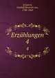 Erzhlungen. 4, Schubert, Gotthilf Heinrich von, 1780-1860 