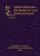 Elektrizitatslehre fur Mediziner und Elektrotherapie, Rosenthal, I. (Isidor), 1836-1915,Bernhardt, Martin, 1844- 