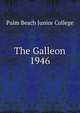 The Galleon. 1946, Palm Beach Junior College 
