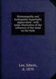 Homoeopathy and hydropathy impartially appreciated : with notes illustrative of the influence of the mind on the body, Lee, Edwin, d. 1870 