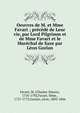 Oeuvres de M. et Mme Favart ; pr?c?d? de Leur vie, par Lord Pilgrimm et de Mme Favart et le Mar?chal de Saxe par L?on Gozlan, Favart, M. (Charles-Simon), 1710-1792,Favart, Mme., 1727-1772,Gozlan, L?on, 1803-1866 