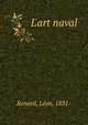 L'art naval, Renard, L?on, 1831- 