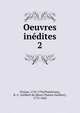 Oeuvres indites. 2, Florian, 1755-1794,Pix?r?court, R.-C. Guilbert de (Ren?-Charles Guilbert), 1773-1844 