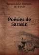 Poesies de Sarasin, Sarasin, Jean-Fran?ois, 1614-1654 