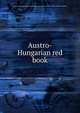 Austro-Hungarian red book., Austro-Hungarian Monarchy.Ministerium des K. und K. Hauses und des ?ussern. 