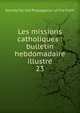Les missions catholiques : bulletin hebdomadaire illustr. 23, Society for the Propagation of the Faith 