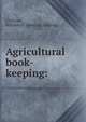 Agricultural book-keeping:, Cochran, William D. [from old catalog] 