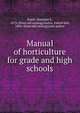 Manual of horticulture for grade and high schools, Busch, Sheridan S., 1873- [from old catalog],Gustin, Eldred Earl, 1884- [from old catalog] joint author 