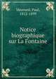 Notice biographique sur La Fontaine, Mesnard, Paul, 1812-1899 