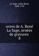 uvres de A. Ren La Sage, ornes de gravures . 8, Le Sage, Alain Ren?, 1668-1747 