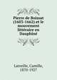 Pierre de Boissat (1603-1662) et le mouvement litteraire en Dauphine, Latreille, Camille, 1870-1927 