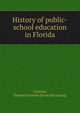 History of public-school education in Florida, Cochran, Thomas Everette. [from old catalog] 