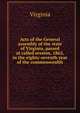Acts of the General assembly of the state of Virginia, passed at called session, 1862, in the eighty-seventh year of the commonwealth, Virginia 