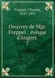 Oeuvres de Mgr. Freppel : ?v?que d'Angers, Freppel, Charles, 1827-1891 