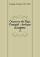 Oeuvres de Mgr. Freppel : ?v?que d'Angers, Freppel, Charles, 1827-1891 