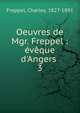 Oeuvres de Mgr. Freppel : ?v?que d'Angers, Freppel, Charles, 1827-1891 
