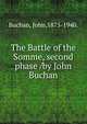 The Battle of the Somme, second phase /by John Buchan., Buchan John 