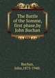 The Battle of the Somme, first phase,by John Buchan., Buchan John 