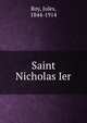 Saint Nicholas Ier, Roy, Jules, 1844-1914 