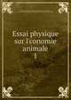 Essai physique sur l'conomie animale, Quesnay, Fran?ois, 1694-1774,Adams, John, 1735-1826, former owner. BRL,Boston Public Library (John Adams Library) BRL 