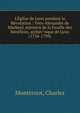 L'?glise de Lyon pendant la R?volution : Yves-Alexandre de Marbeuf, ministre de la Feuille des b?n?fices, archev^eque de Lyon (1734-1799), Monternot, Charles 