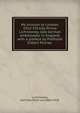 My mission to London, 1912-1914,by Prince Lichnowsky, late German ambassador in England, with a preface by Professor Gilbert Murray ., Lichnowsky, Karl Max,F?rst von,1860-1928. 