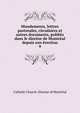 Mandements, lettres pastorales, circulaires et autres documents, publies dans le diocese de Montreal depuis son erection, Catholic Church. Diocese of Montreal 