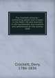 The Crockett almanac : containing sprees and scrapes in the West; life and manners in the backwoods, and exploits and adventures on the praries. 1846, Crockett, Davy, 1786-1836 