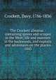 The Crockett almanac : containing sprees and scrapes in the West; life and manners in the backwoods, and exploits and adventures on the praries. 1843, Crockett, Davy, 1786-1836 