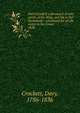 Davy Crockett`s almanack of wild sports of the West, and life in the backwoods : calculated for all the states in the Union. 1838, Crockett, Davy, 1786-1836 