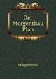 Der Morgenthau Plan, Morgenthau 