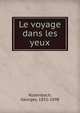 Le voyage dans les yeux, Rodenbach, Georges, 1855-1898 