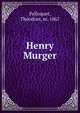 Henry Murger, Pelloquet, Th?odore, m. 1867 