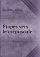 Etapes vers le crepuscule, Montals, Albert 