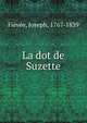La dot de Suzette, Fi?v?e, Joseph, 1767-1839 