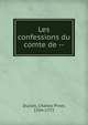 Les confessions du comte de --, Duclos, Charles Pinot, 1704-1772 