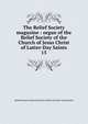 The Relief Society magazine : organ of the Relief Society of the Church of Jesus Christ of Latter-Day Saints. 15, Relief Society (Church of Jesus Christ of Latter-day Saints) 