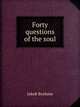 Forty questions of the soul, Boehme, Jakob, 1575-1624 