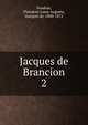 Jacques de Brancion. 2, Foudras, Th?odore Louis Auguste, marquis de, 1800-1872 
