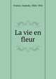 La vie en fleur, Анатоль Франс 