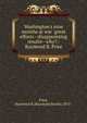 Washington's nine months at war :great efforts--disappointing results--why? /Raymond B. Price., Price, Raymond B.(Raymond Beach),1872- 