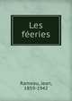 Les feeries, Rameau, Jean, 1859-1942 