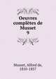 Oeuvres compltes de Musset. 9, Musset, Alfred de, 1810-1857 