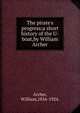 The pirate's progress;a short history of the U-boat,by William Archer., Archer, William, 1856-1924 