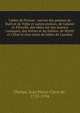 Fables de Florian : suivies des po?mes de Ruth et de Tobie et autres po?sies, de Galat?e et d'Estelle, des id?es sur nos auteurs comiques, des lettres et du th??tre, de Myrtil et Chlo? et d'un choix de fables de Lamotte, Florian, Jean Pierre Claris de, 1755-1794 