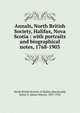 Annals, North British Society, Halifax, Nova Scotia : with portraits and biographical notes, 1768-1903, North British Society of Halifax,Macdonald, James S. (James Simon), 1837-1914 