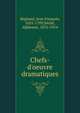 Chefs-d'oeuvre dramatiques, Regnard, Jean Fran?ois, 1655-1709,S?ch?, Alphonse, 1876-1914 