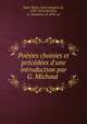 Po?sies choisies et pr?c?d?es d'une introduction par G. Michaut, Saint-Pavin, Denis Sanguin de, 1595-1670,Michaut, G. (Gustave), n? 1870. ed 