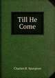 Till He Come, Charles H. Spurgeon 